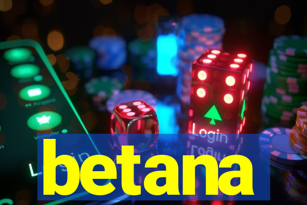 betana