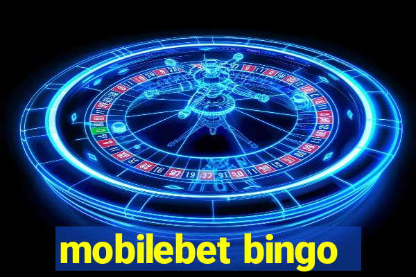 mobilebet bingo