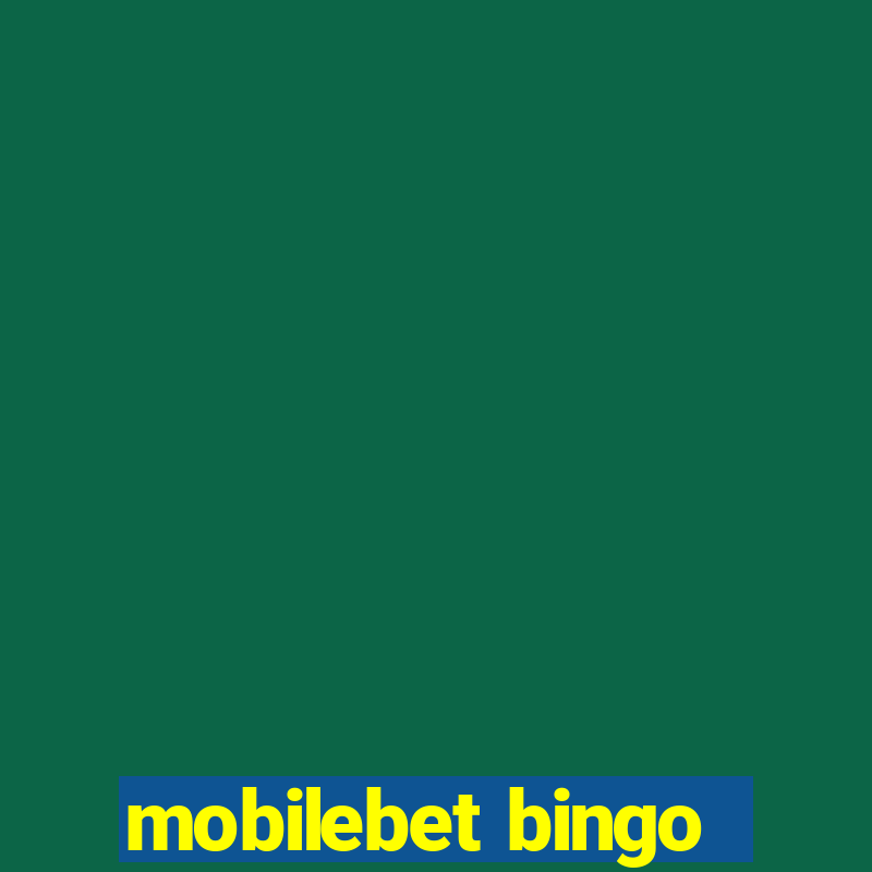 mobilebet bingo