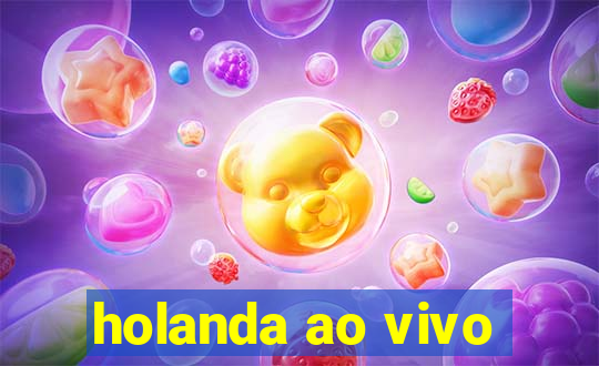 holanda ao vivo