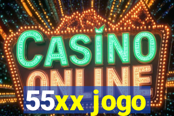 55xx jogo