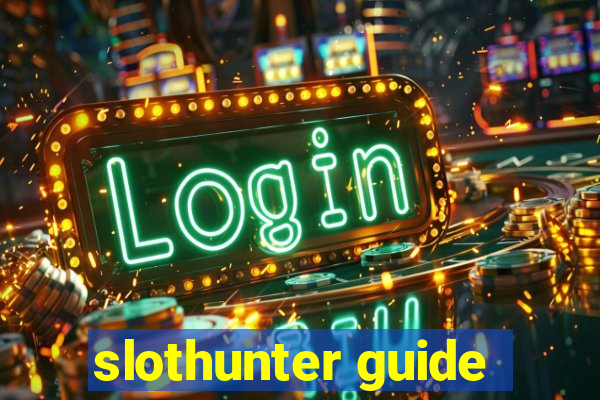 slothunter guide