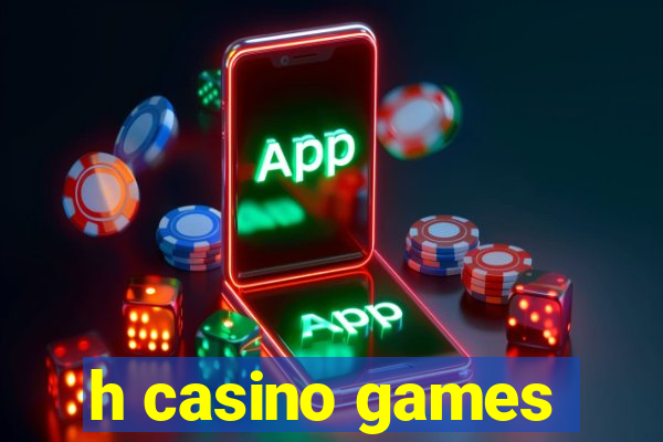 h casino games