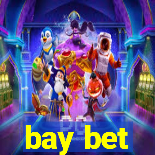 bay bet