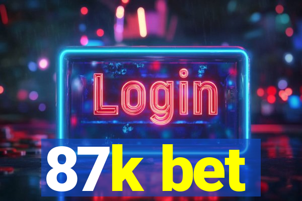 87k bet