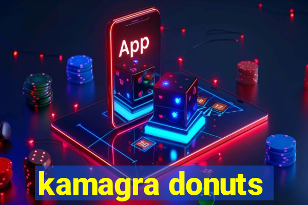 kamagra donuts