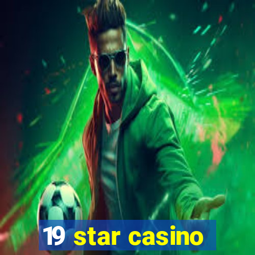 19 star casino