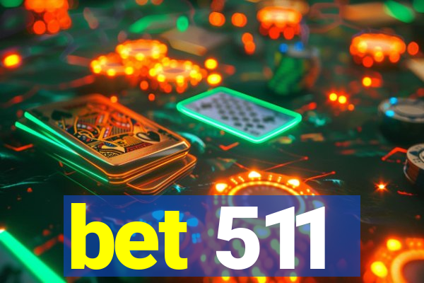 bet 511