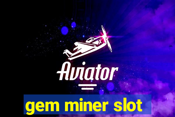 gem miner slot