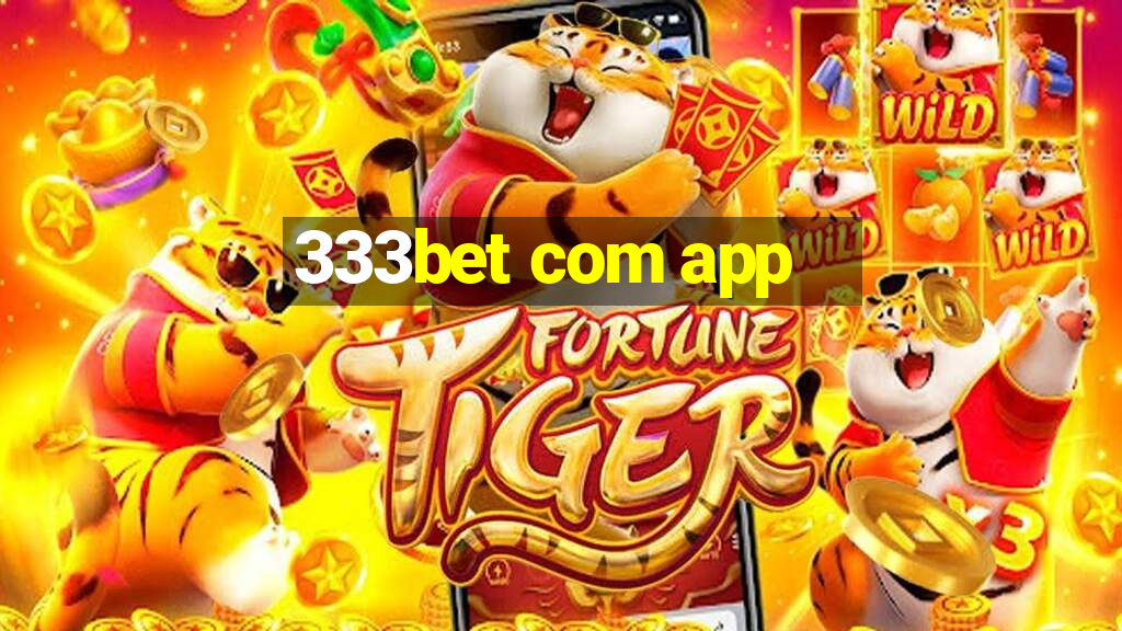 333bet com app