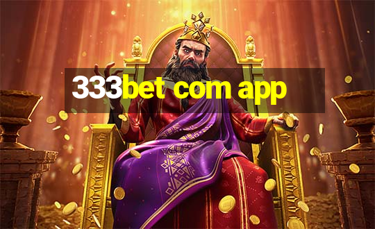 333bet com app