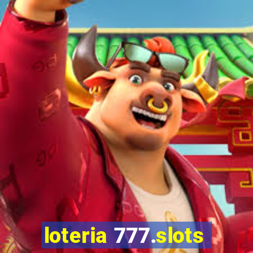 loteria 777.slots