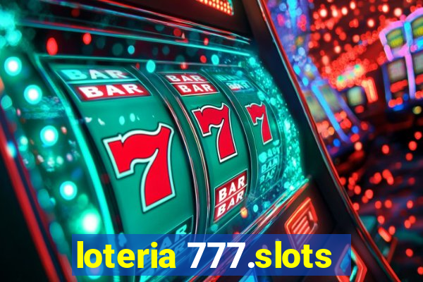 loteria 777.slots