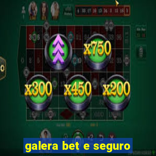 galera bet e seguro