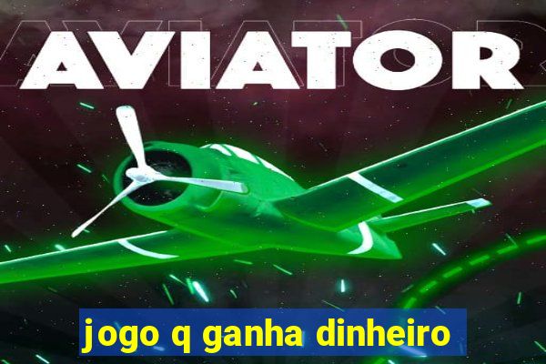 jogo q ganha dinheiro