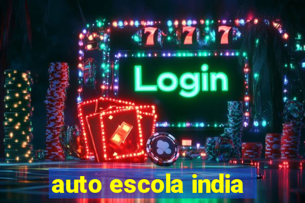 auto escola india