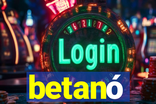 betanó