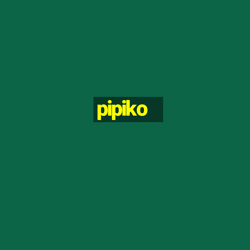 pipiko