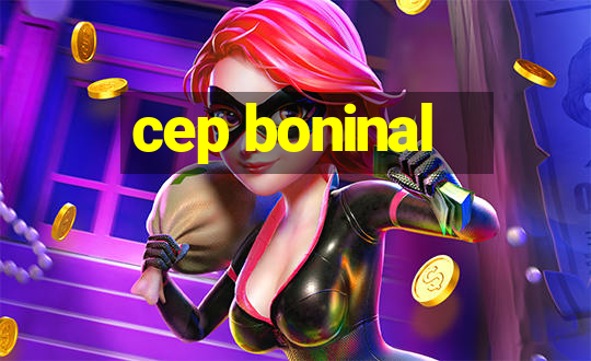 cep boninal