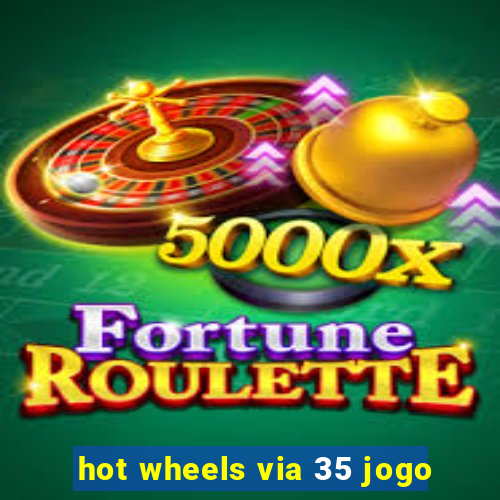 hot wheels via 35 jogo