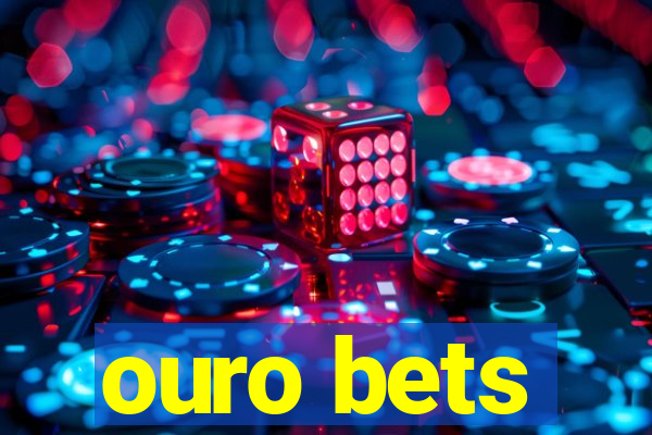 ouro bets