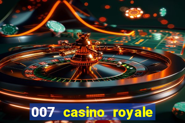 007 casino royale filme completo em portugues