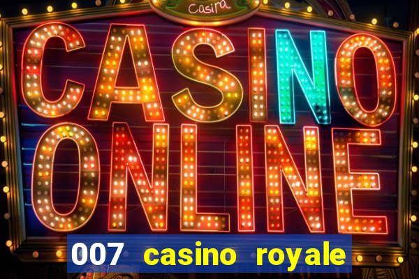 007 casino royale filme completo em portugues