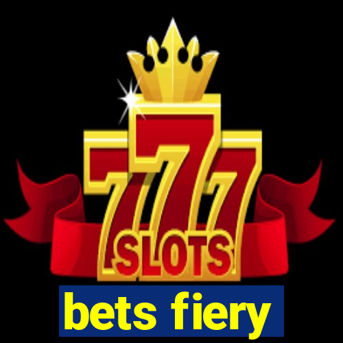 bets fiery