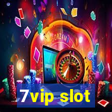 7vip slot