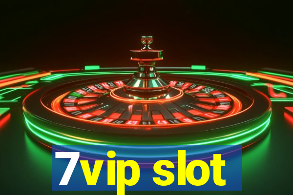 7vip slot