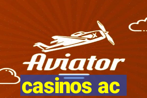 casinos ac