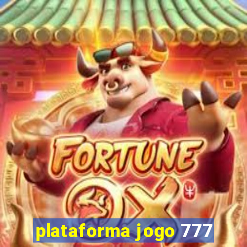 plataforma jogo 777