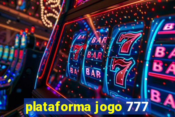 plataforma jogo 777