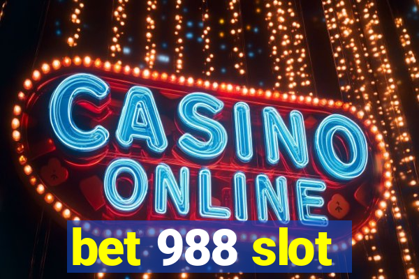 bet 988 slot