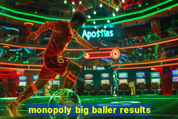 monopoly big baller results