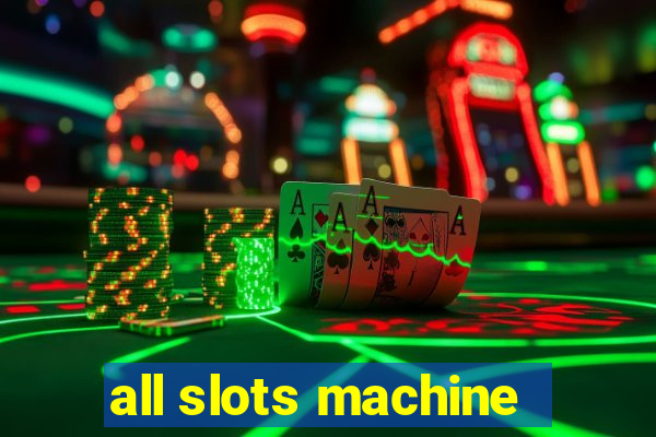 all slots machine