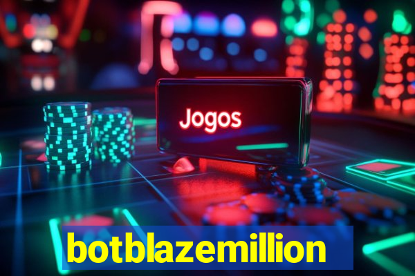 botblazemillion