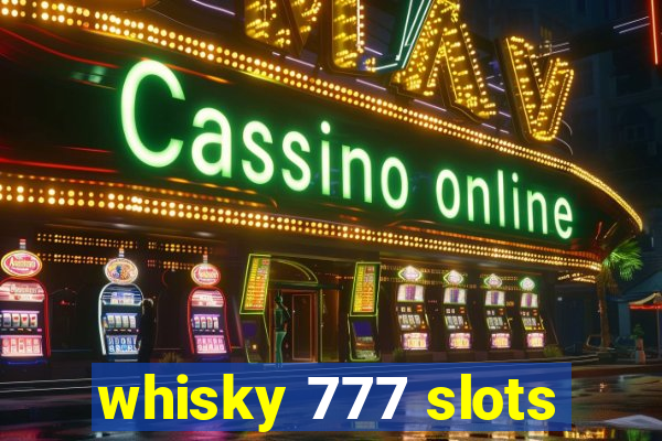 whisky 777 slots