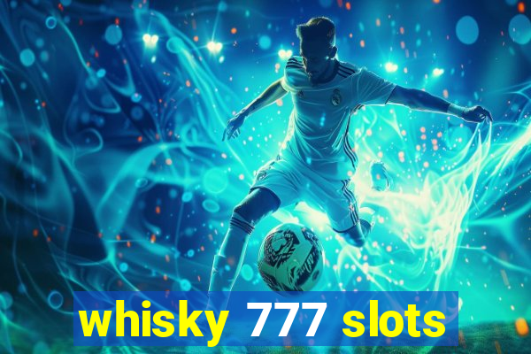 whisky 777 slots