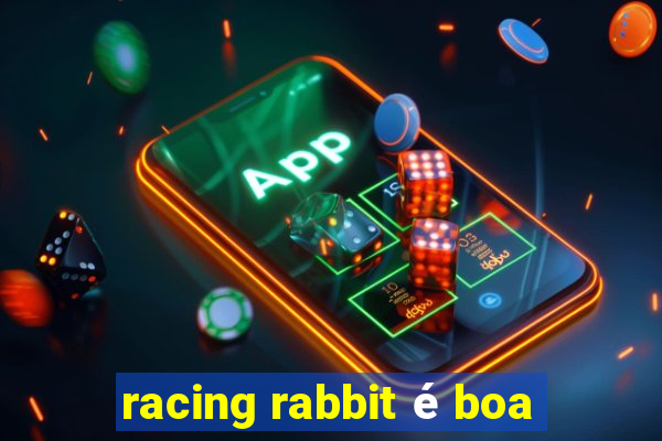 racing rabbit é boa