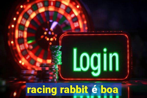 racing rabbit é boa