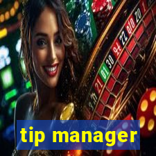 tip manager