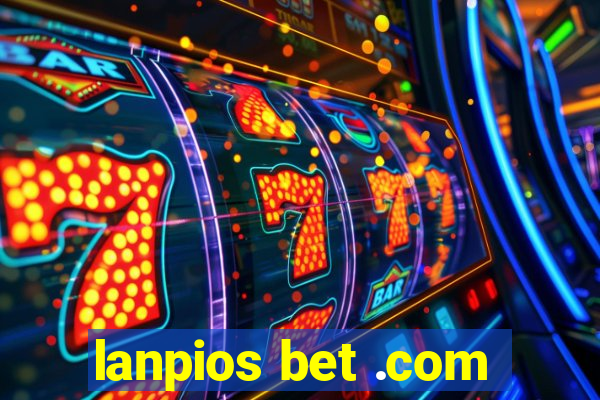 lanpios bet .com