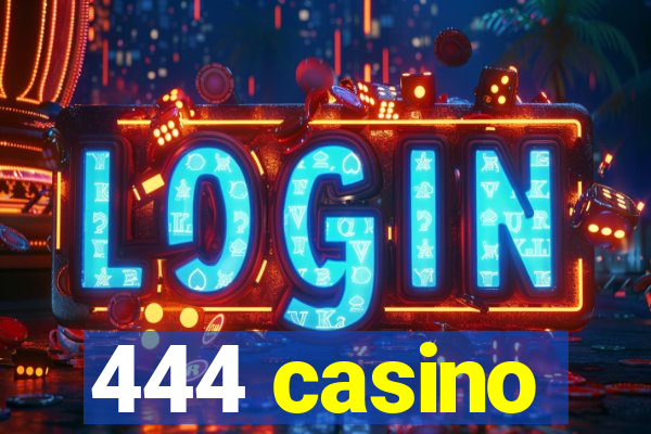 444 casino