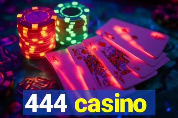 444 casino