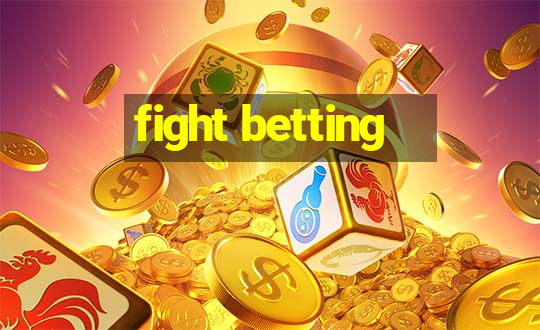 fight betting