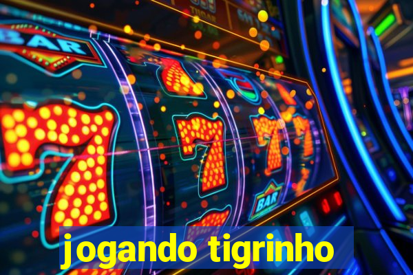 jogando tigrinho