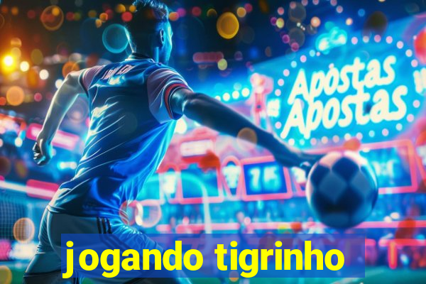 jogando tigrinho