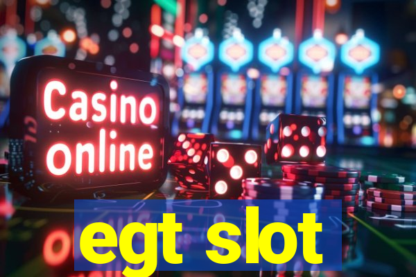 egt slot