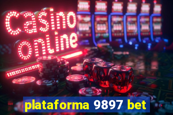 plataforma 9897 bet